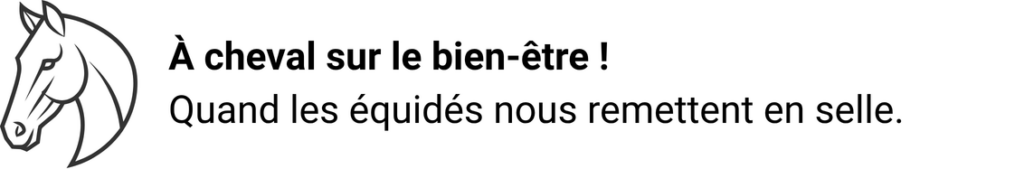 À cheval sur le bien-être ! Quand les équidés nous remettent en selle.