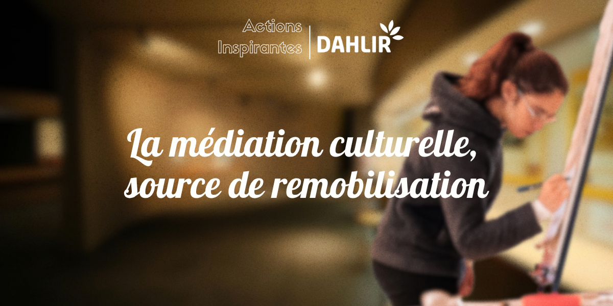 La médiation culturelle, source de remobilisation : retour sur le cycle « La force des objets »