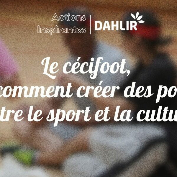 Le cécifoot, ou comment créer des ponts entre le sport et la culture
