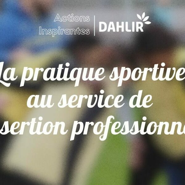 La pratique sportive au service de l’insertion professionnelle