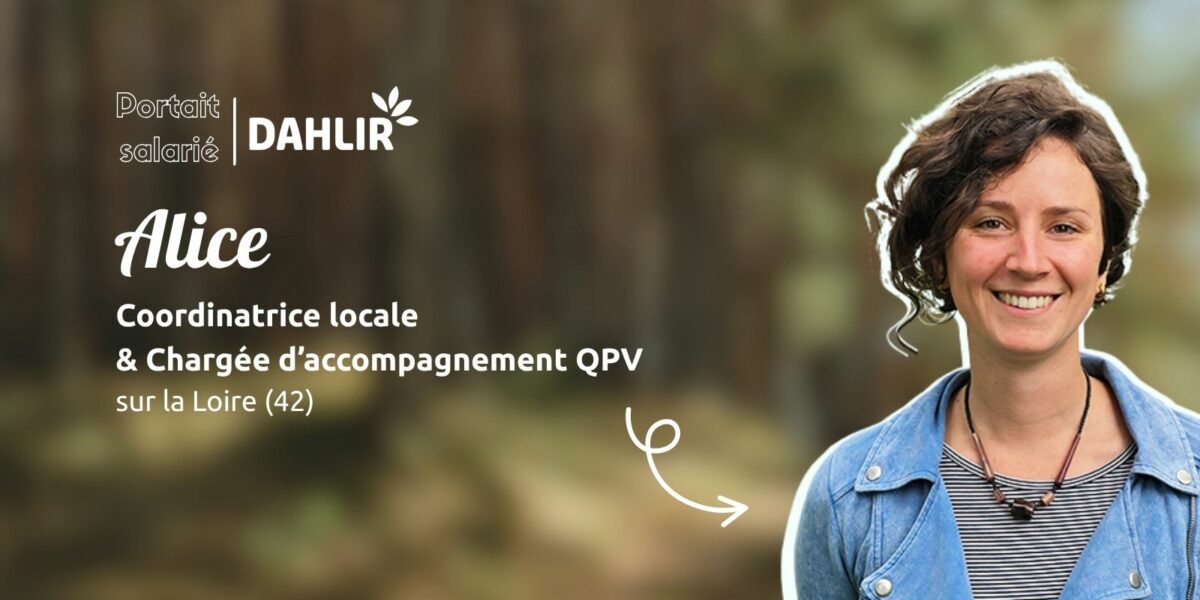 Portrait Salarié : Alice, coordinatrice locale et chargée d’accompagnement QPV sur le territoire de la Loire